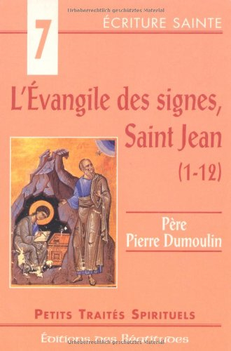 L'Evangile des signes : Saint-Jean (1-12)