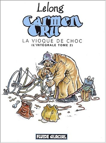Carmen Cru : l'intégrale. Vol. 2. La vioque de choc