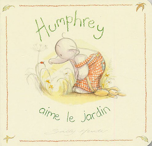 Humphrey. Humphrey aime le jardin