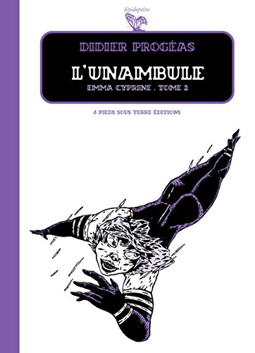 L'unambule. Vol. 2. Emma Cyprine