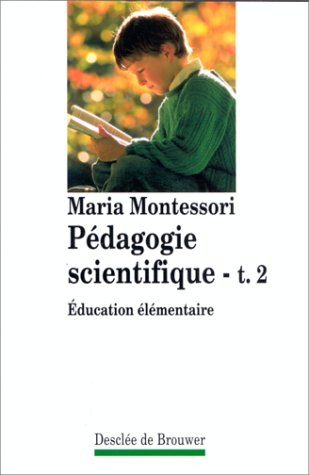 Pédagogie scientifique. Vol. 2. Education élémentaire