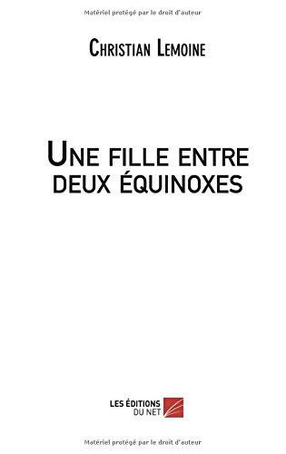 une fille entre deux équinoxes