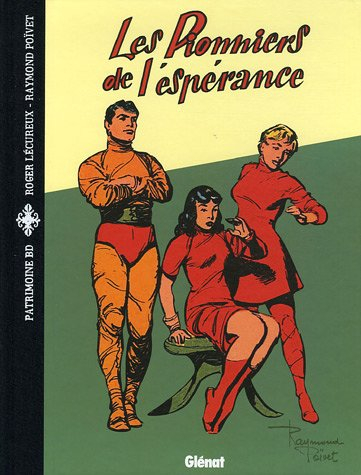 Les pionniers de l'espérance. Vol. 1