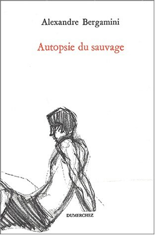 Autopsie du sauvage