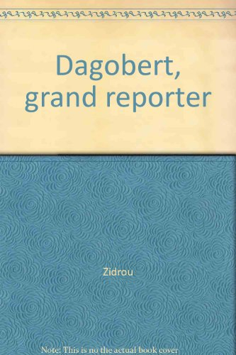 dagobert, grand reporter