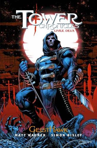 The Tower chronicles : GeistHawk. Vol. 2