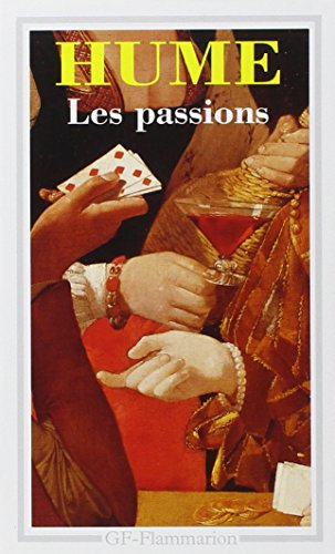 Traité de la nature humaine. Vol. 2. Dissertation sur les passions