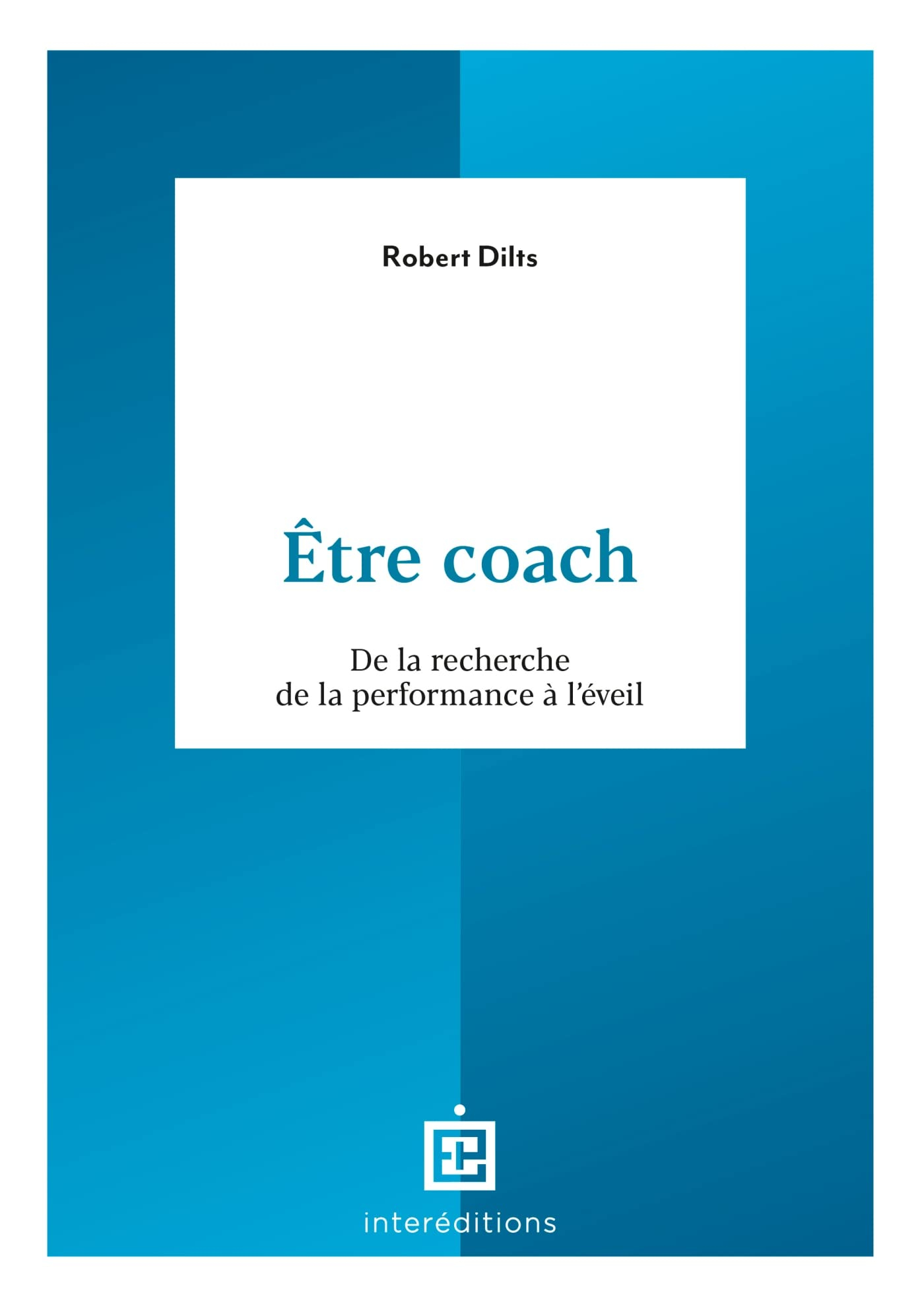 Etre coach : de la recherche de la performance à l'éveil
