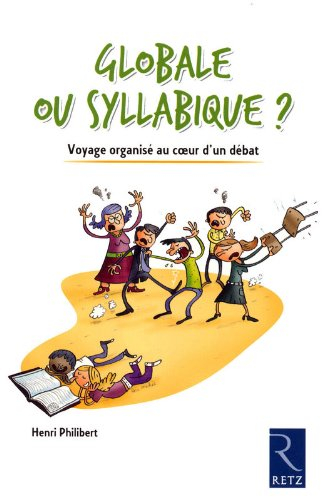 Globale ou syllabique ? : voyage organisé au coeur d'un débat