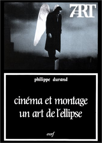 Cinéma et montage : un art de l'ellipse