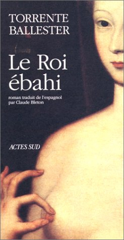 Le roi ébahi : chronique : scherzo en roi majeur allegro ma non troppo