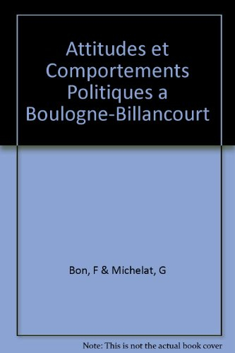 attitudes et comportements politiques a boulogne-billancourt enquete par panel 1965-1967