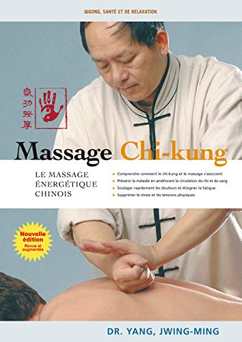 Massage chi-kung (qi gong) : le massage énergétique chinois