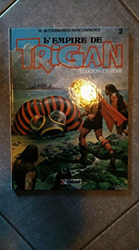 L'Empire de Trigan. Vol. 2. Elekto en péril