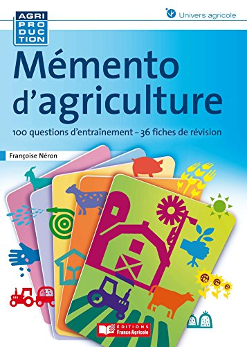 Mémento d'agriculture : 100 questions d'entraînement, 36 fiches de révision
