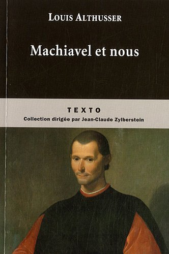 Machiavel et nous. Des problèmes qu'il faudra bien appeler d'un autre nom et peut-être politique : A