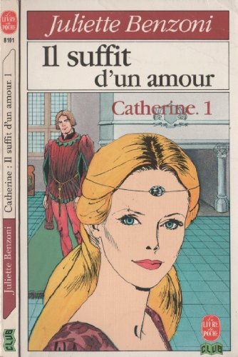 catherine : il suffit d'un amour : roman. 1