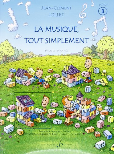 La Musique Tout Simplement Volume 3 Eleve