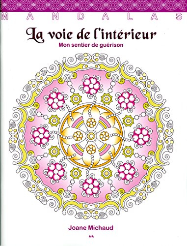 Mandala : voie de l'intérieur : mon sentier de guérison