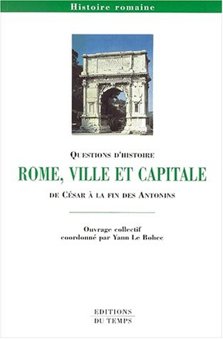 Rome, ville et capitale : de César à la fin des Antonins
