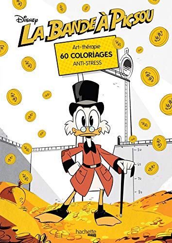 La bande à Picsou : 60 coloriages anti-stress