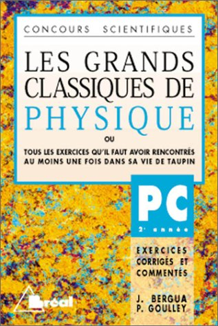 Les grands classiques de physique, PC 2e année
