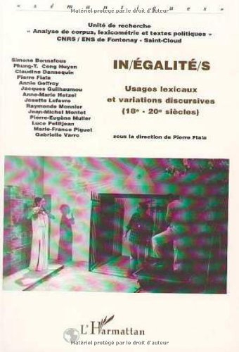 In-égalité-s : usages lexicaux et variations discursives, 18e-20e siècles