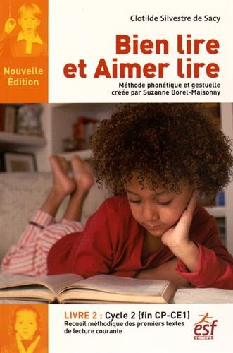 Bien lire et aimer lire : méthode phonétique et gestuelle créée par Suzanne Borel-Maisonny. Vol. 2. 