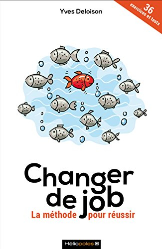 Changer de job : la méthode pour réussir