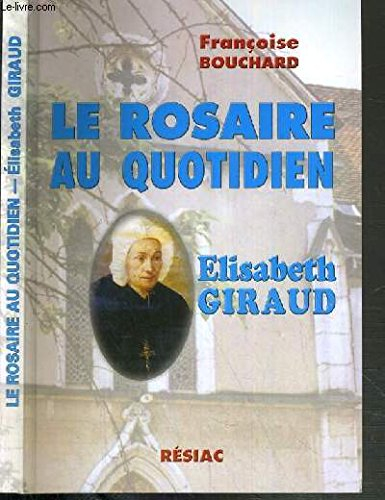Elisabeth Giraud : le rosaire au quotidien