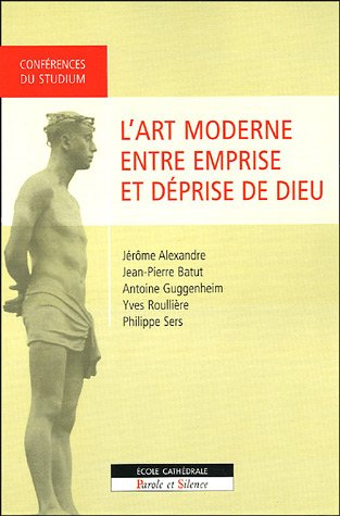 L'art moderne entre emprise et déprise de Dieu