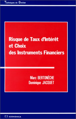 Risque de taux d'intérêt et choix des instruments financiers