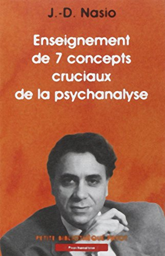 Enseignement des 7 concepts cruciaux de la psychanalyse