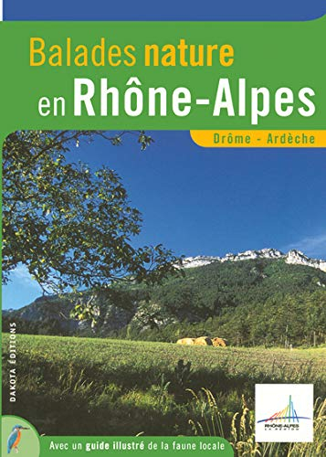 Balades nature en Rhône-Alpes : Drôme, Ardèche
