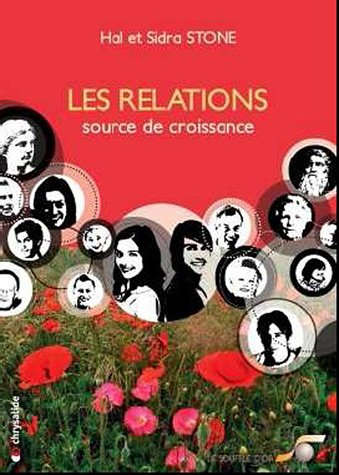 Le dialogue intérieur. Vol. 2. Les relations, source de croissance : s'accueillir l'un l'autre