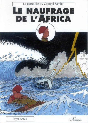 La patrouille du Caporal Samba. Vol. 2004. Le naufrage de l'Africa