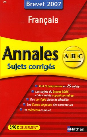 Français, brevet 2007 : sujets corrigés