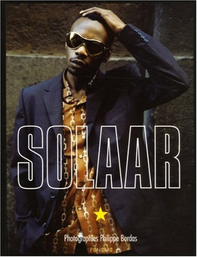 Solaar : quinze ans de ma vie dans les banlieues du monde : Paris, Montreuil, Bagnolet, Dakar, Londr