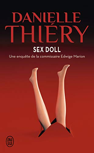 Une enquête de la commissaire Edwige Marion. Sex doll