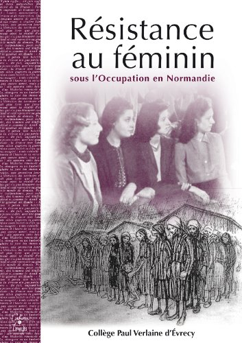 Résistance au féminin sous l'Occupation en Normandie