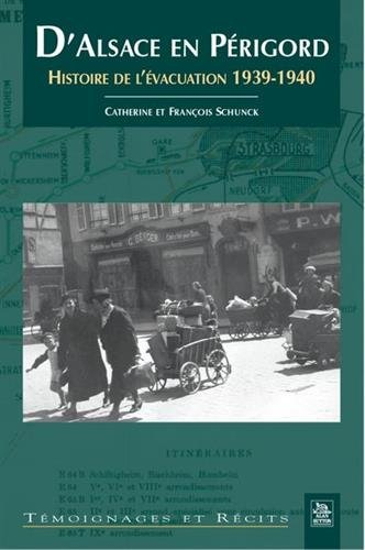D'Alsace en Périgord : histoire de l'évacuation, 1939-1940
