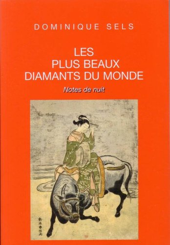 Les plus beaux diamants du monde : notes de nuit