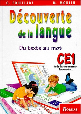 du texte au mot, découverte de la langue, ce1. livre de l'élève