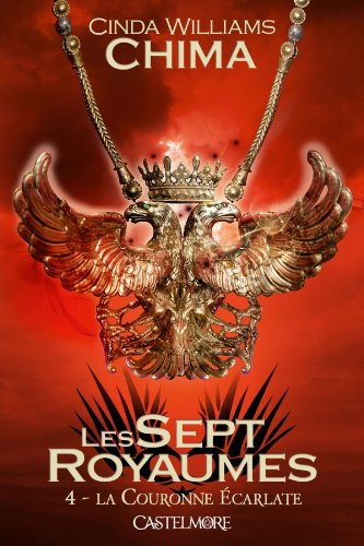 Les sept royaumes. Vol. 4. La couronne écarlate