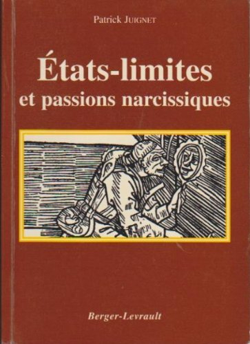 Etats-limites et passions narcissiques