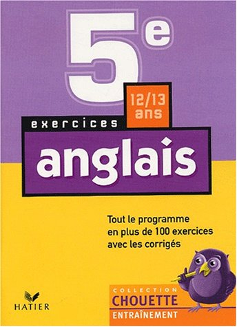 chouette entraînement : anglais, 5e - 12-13 ans (, corrigés)