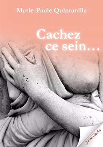 Cachez ce sein... : nouvelles et esquisses