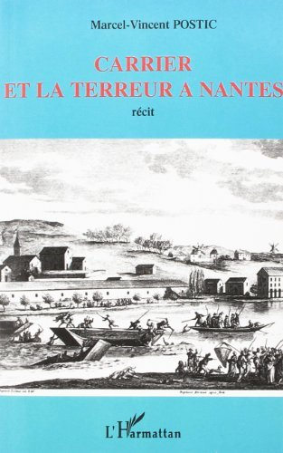 Carrier et la Terreur de Nantes : récit