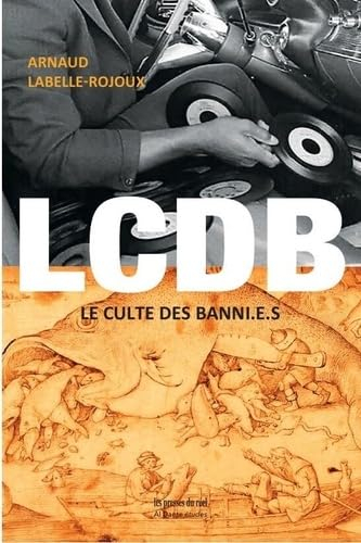 LCDB : le culte des banni.e.s
