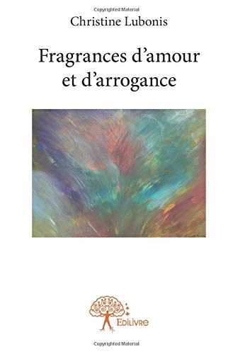 fragrances d'amour et d'arrogance